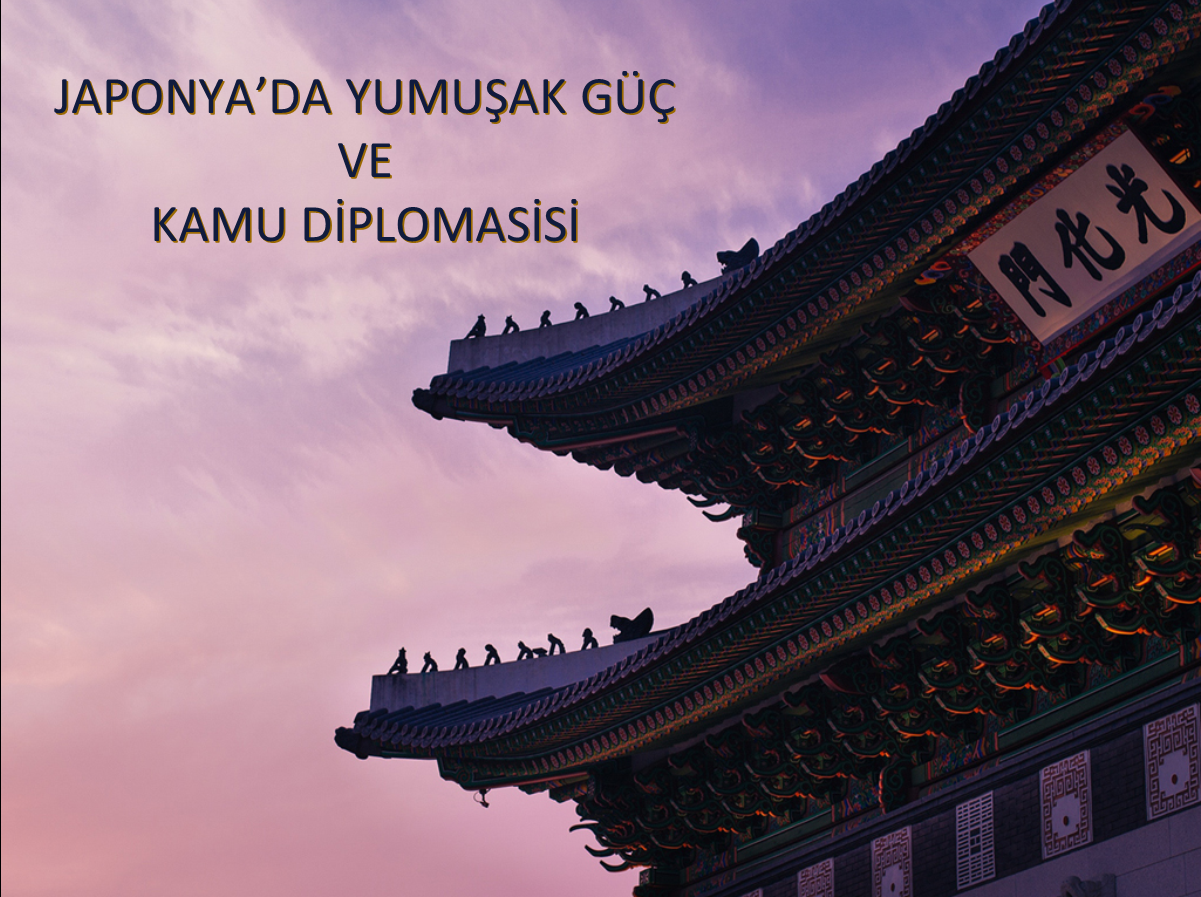 Ana Hatlarıyla Japonya’nın Kamu Diplomasisi